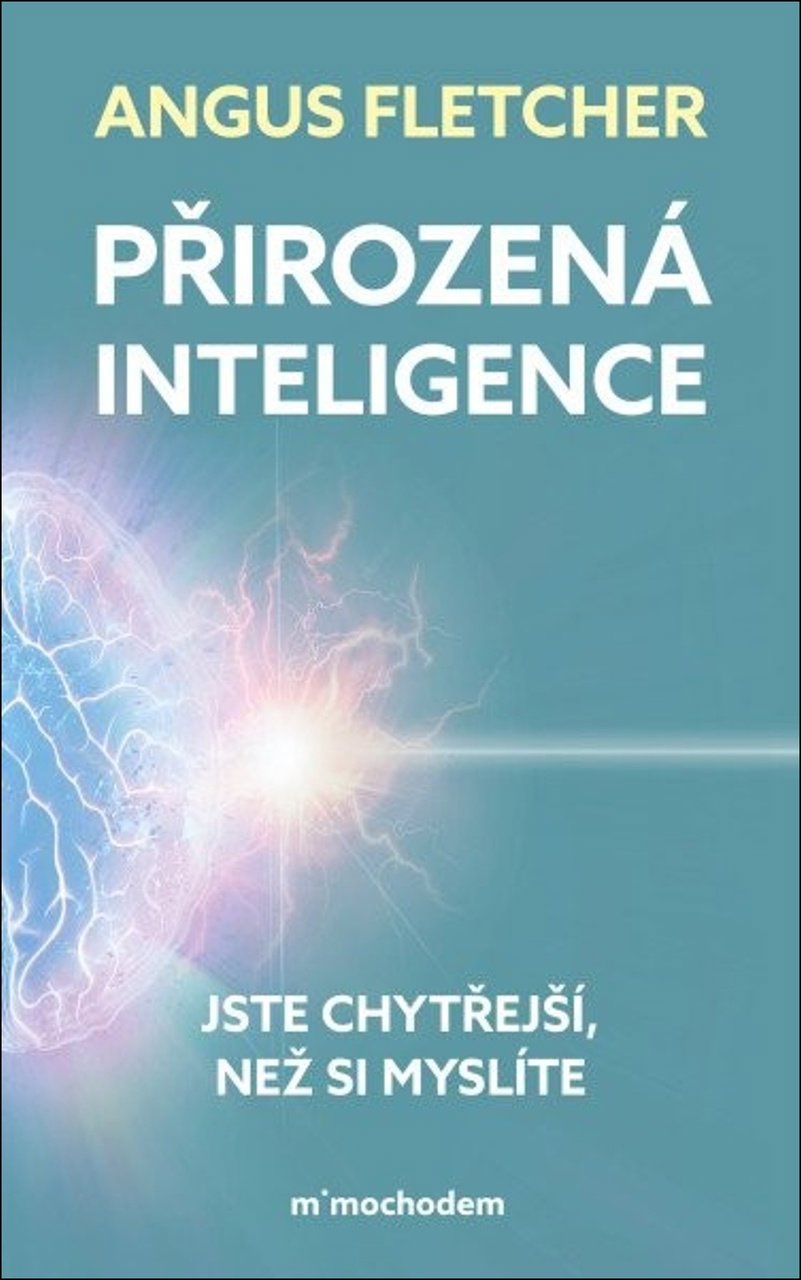 Prvotní inteligence: Jste chytřejší, než si myslíte