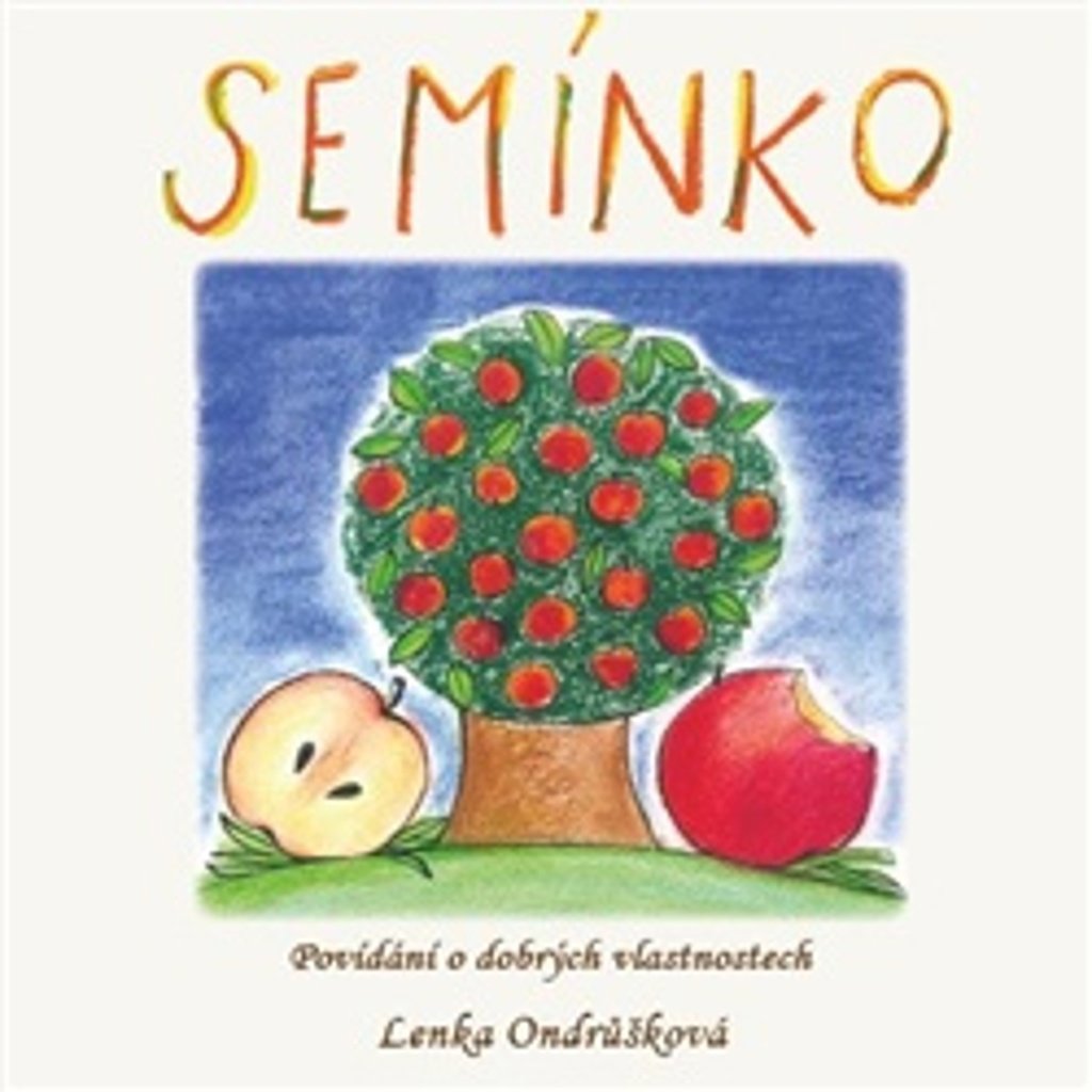 Semínko: Povídání o dobrých vlastnostech