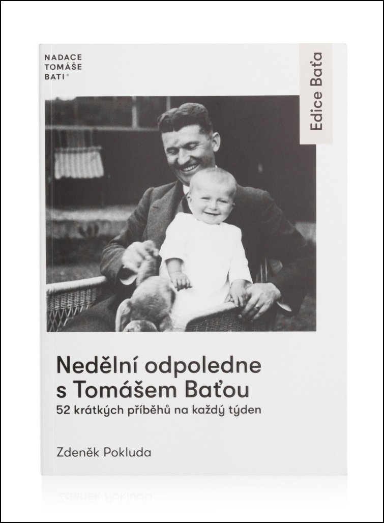 Nedělní odpoledne s Tomášem Baťou: 52 krátkých příběhů na každý den