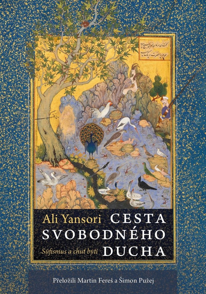 Cesta svobodného ducha: Súfismus a chuť bytí