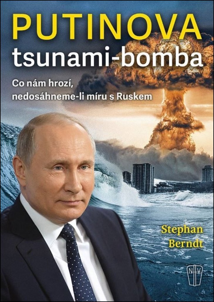 Putinova tsunami-bomba: Co nám hrozí, nedosáhneme-li míru s Ruskem