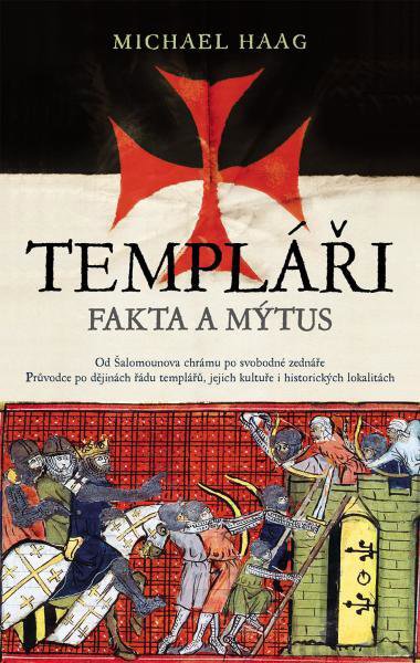 Templáři: Fakta a mýtus