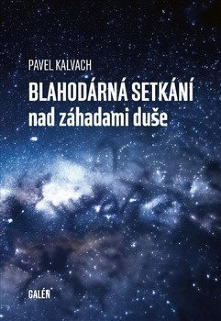 Blahodárná setkání nad záhadami duše