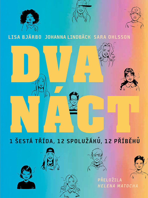 Dvanáct: 1 šestá třída, 12 spolužáků, 12 příběhů