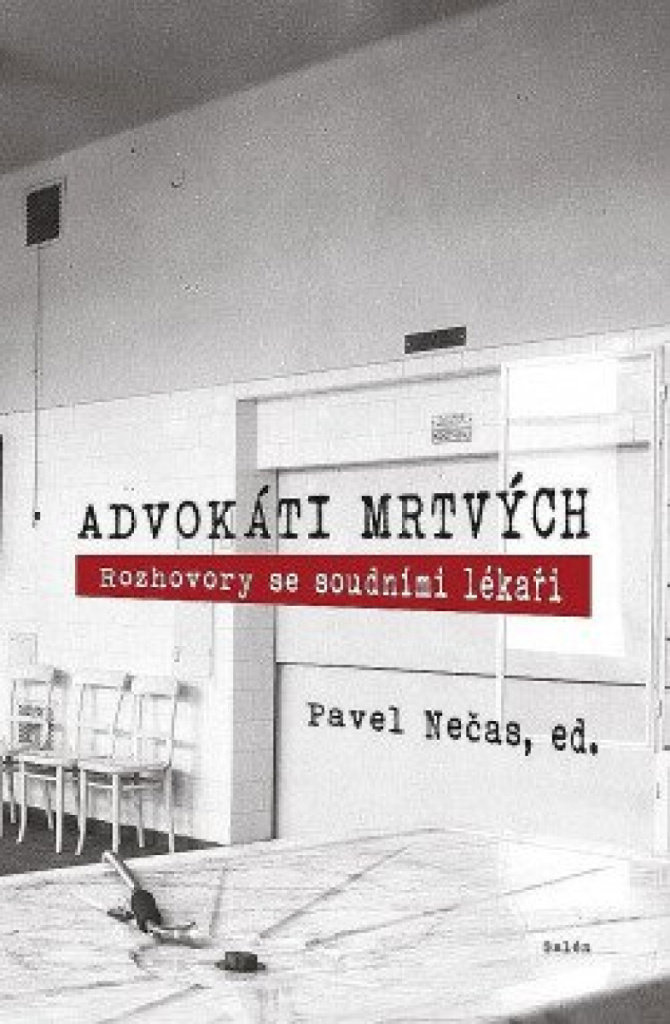 Advokáti mrtvých: Rozhovory se soudními lékaři