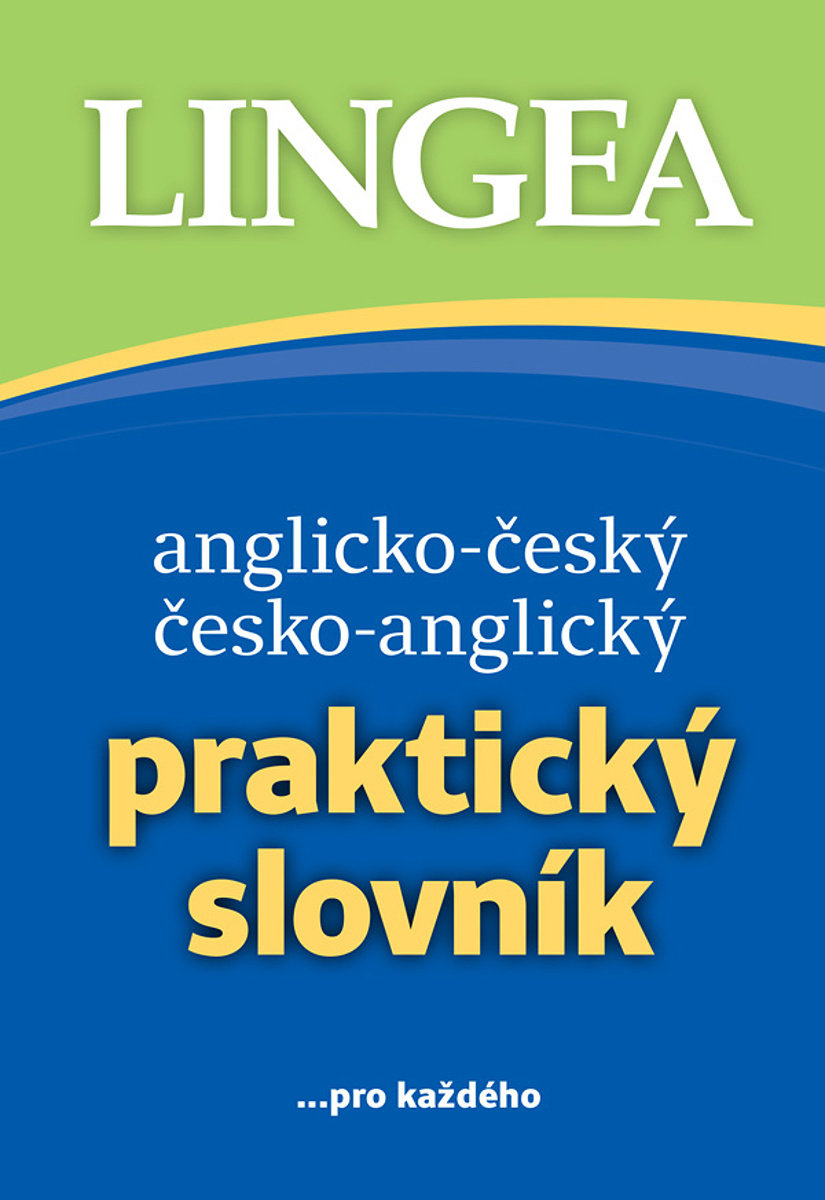 Anglicko-český česko-anglický praktický slovník: ...pro každého