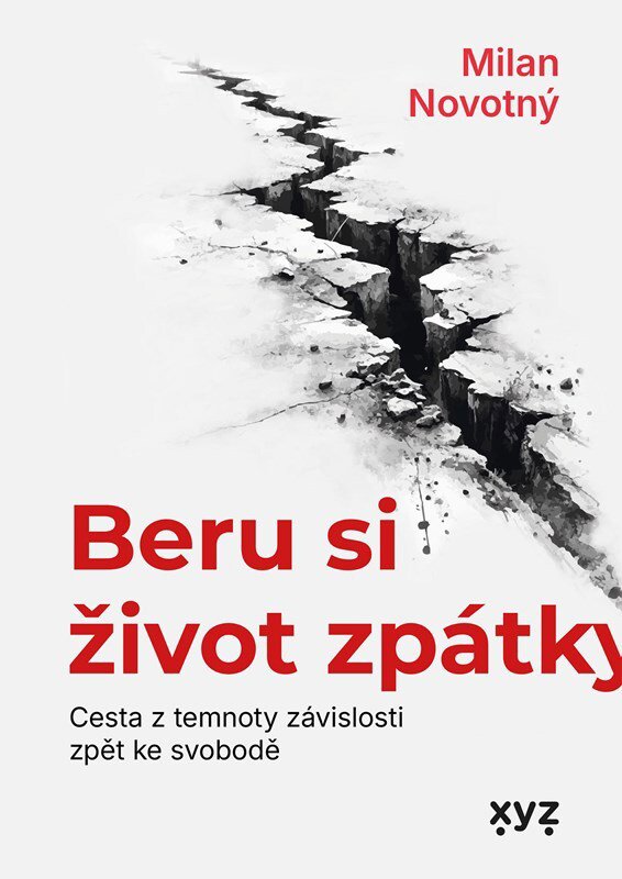 Beru si život zpátky: Cesta z temnoty závislosti zpět ke svobodě