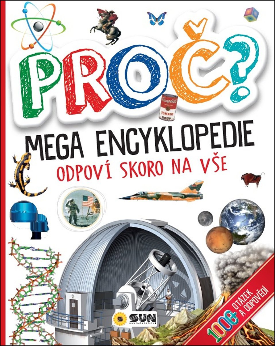 Proč? Mega encyklopedie: Odpoví skoro na vše