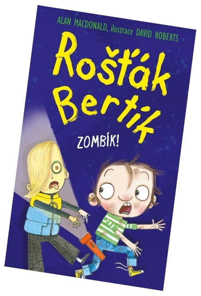 Rošťák Bertík Zombík!