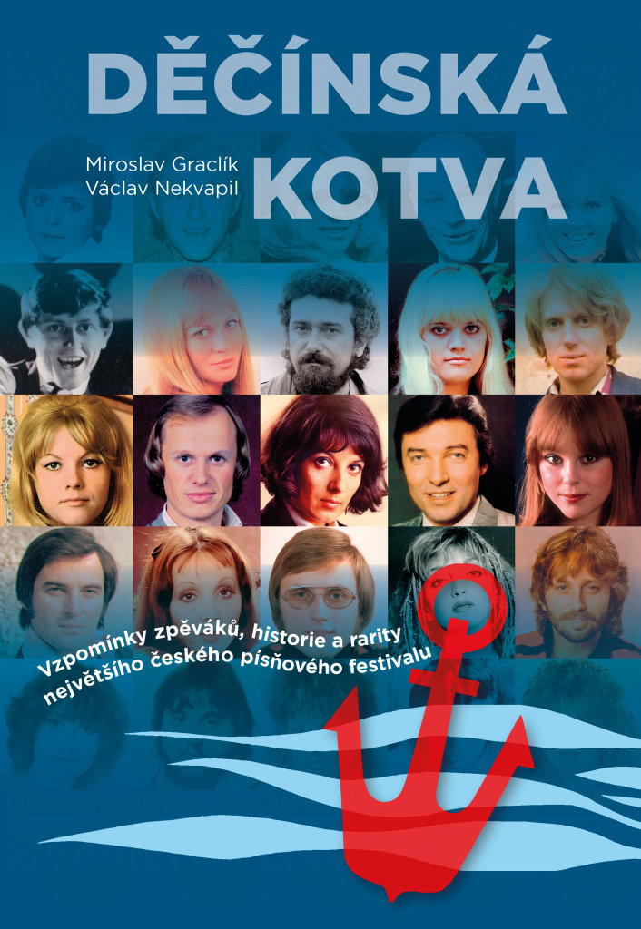 Děčínská kotva: Vzpomínky zpěváků, historie a rarity největšího českého písňového festivalu
