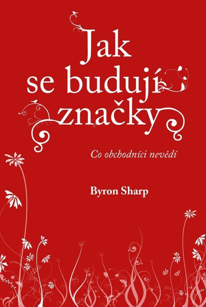 Jak se budují značky Co obchodníci nevědí