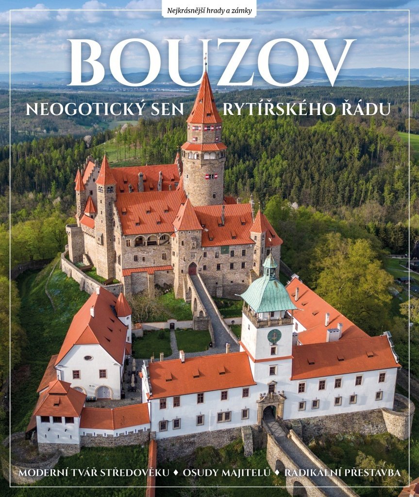 Bouzov: Neogotický sen rytířského řádu
