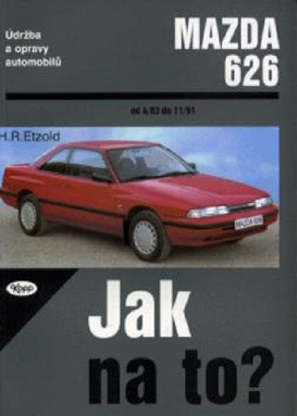 Mazda 626 od 4/83 do 11/91: Údržba a opravy automobilů č. 17