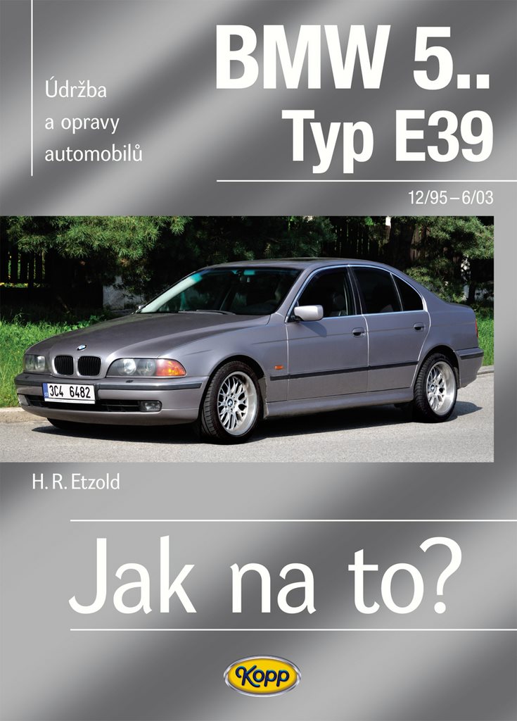 BMW 5 Typ E 39: od 12/95 do 6/03 Typ E39