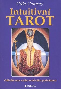 Intuitivní tarot: Odhalte moc svého tvořivého podvědomí