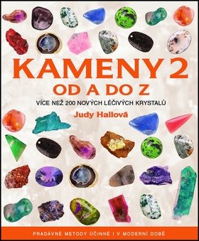 Kameny 2 od A do Z: Více než 200 nových léčivých krystalů