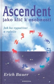 Ascendent jako klíč k osobnosti: Jak ho vypočítat a vyložit