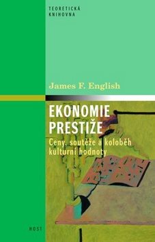 Ekonomie prestiže: Ceny, vyznamenání a oběh kulturní hodnoty