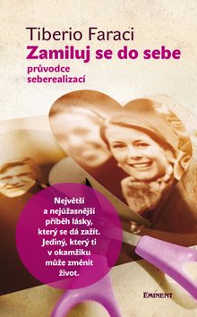 Zamiluj se do sebe: Průvodce seberealizací