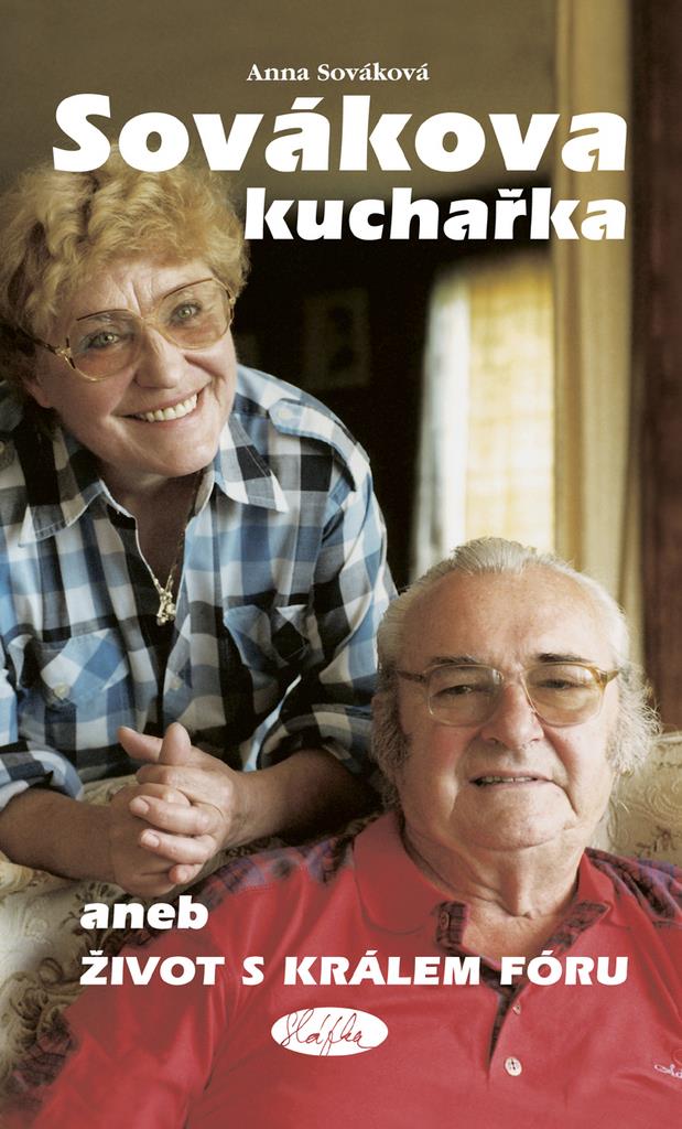 Sovákova kuchařka: aneb Život s králem fóru