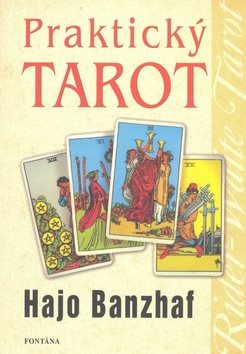 Praktický tarot: Řešení problémů života pomocí snů