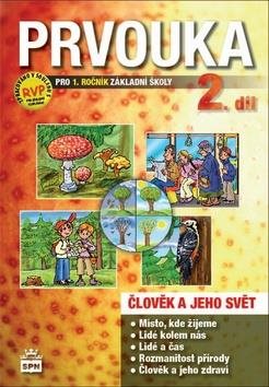 Prvouka pro 1.ročník základní školy 2. díl: Člověk a jeho svět