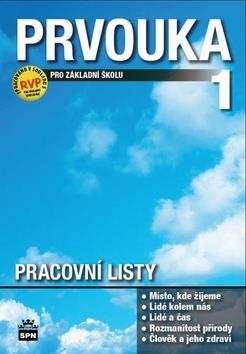 Prvouka pro 1.ročník základní školy Pracovní listy: Člověk a jeho svět
