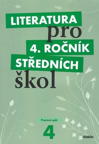 Literatura pro 4. ročník středních škol: Pracovní sešit