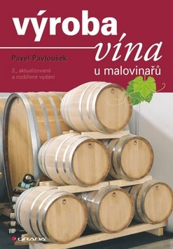 Výroba vína u malovinařů: 2., aktualizované a rozšířené vydání