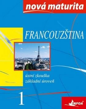 Francouzština Nová maturita 1: Ústní zkouška