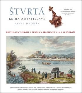 Štvrtá kniha o Bratislave: Bratislava v Európe a Európa v Bratislave v 18. a 19. storočí