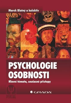 Psychologie osobnosti: Hlavní témata, současné přístupy