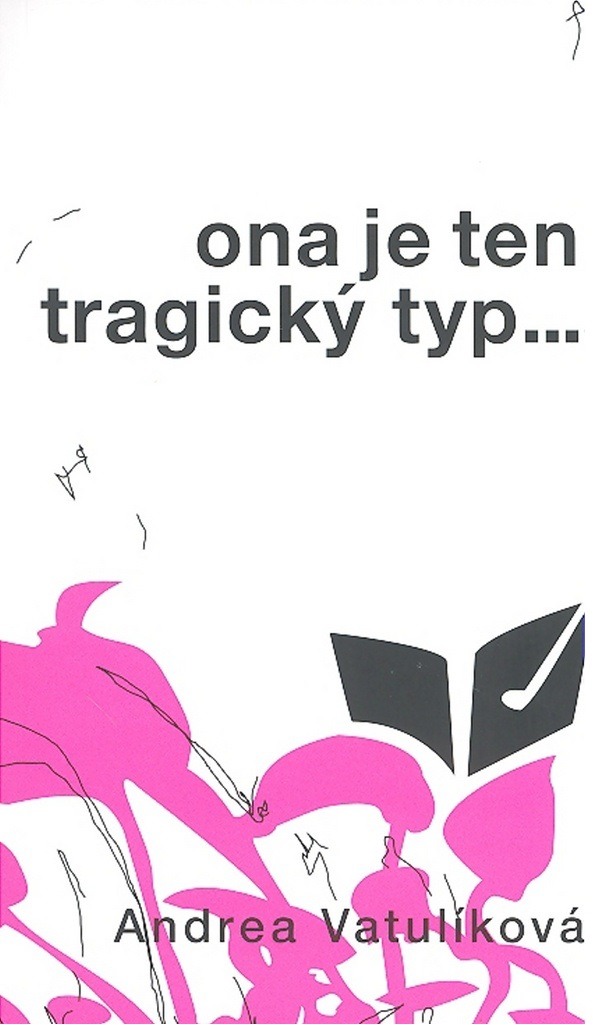 Ona je ten tragický typ