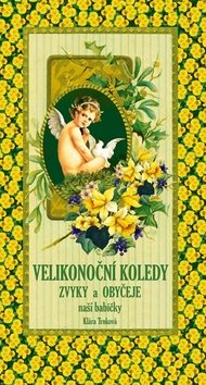 Velikonoční koledy: zvyky a obyčeje naší babičky