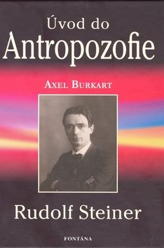 Úvod do Antropozofie: Rudolf Steiner