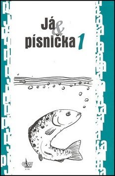 Já & písnička 1: Zpěvník pro žáky základních škol