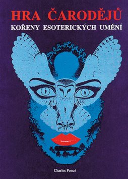 Hra čarodějů: Kořeny esoterických umění