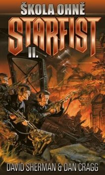Škola ohně: Cyklus Starfist, díl druhý