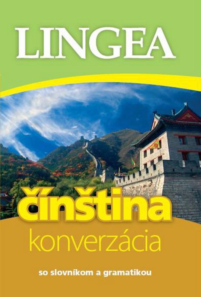 Čínština konverzácia: so slovníkom a gramatikou