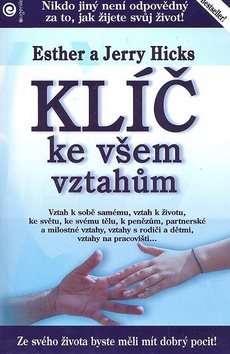 Klíč ke všem vztahům: The Vortex: Where the Law of Attraction Assembles All Cooperative Relationship