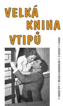 Velká kniha vtipů: Amorovy šípy, smějeme se novomanželům, o tchyních, o ženách