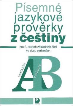 Písemné jazykové prověrky z češtiny: pro 2. stupeň základních škol ve dvou variantách
