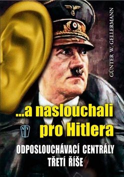 ...a naslouchali pro Hitlera
