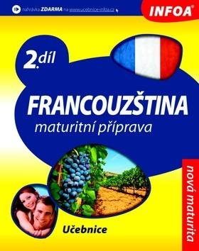 Francouzština 2 Maturitní příprava: 2.díl