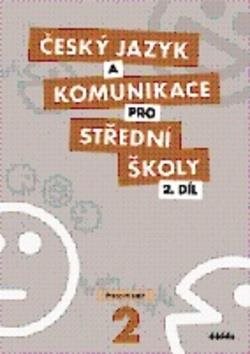 Český jazyk a komunikace pro SŠ 2: Pracovní sešit