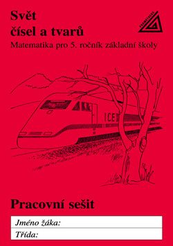 Svět čísel a tvarů: Pracovní sešit 1 Matematika pro 5.ročník základních škol