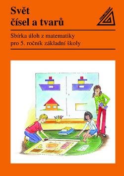 Sbírka úloh z matematiky pro 5. ročníky základních škol