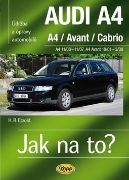 Audi A4/Avant/Cabrio 11/00 - 11/07: Údržba a opravy automobilů č.113