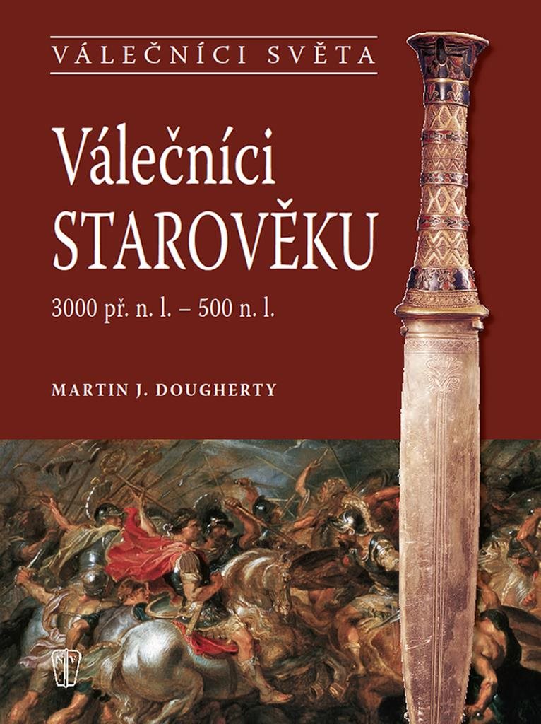 Válečníci starověku: 3000 př. n. l. - 500 n. l.