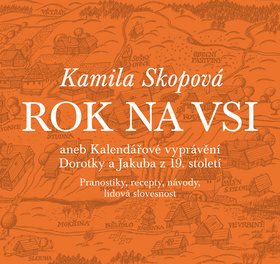 Rok na vsi: aneb Kalendářové vyprávění Dorotky a Jakuba z 19. století